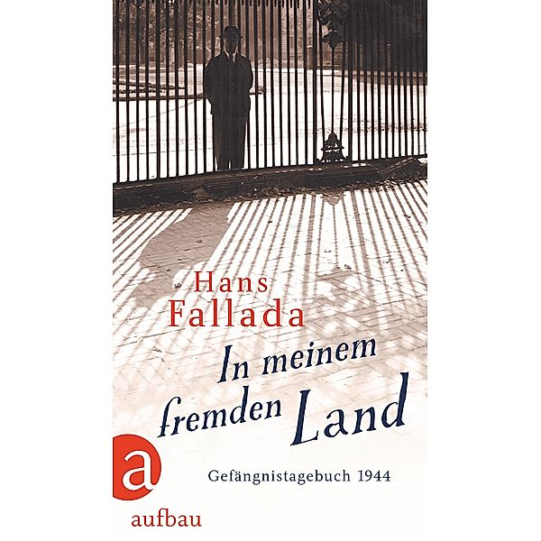 In meinem fremden Land, Hans Fallada