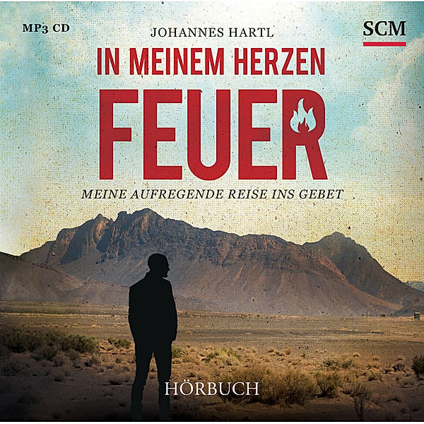 In meinem Herzen Feuer - Hörbuch,Audio-CD, MP3, Johannes Hartl