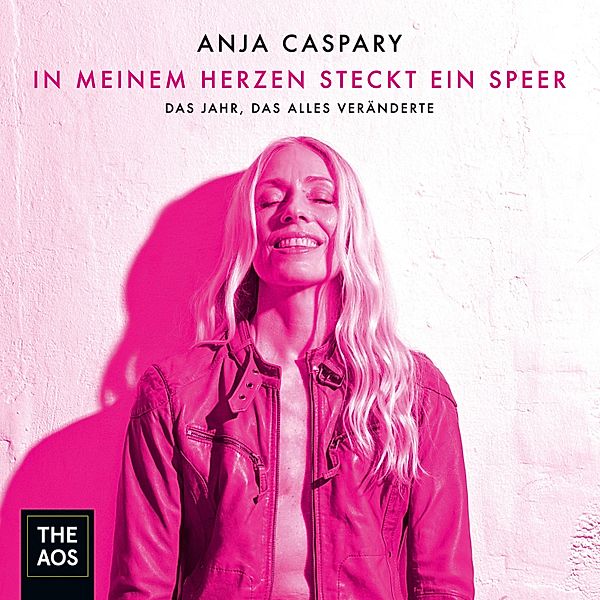 In meinem Herzen steckt ein Speer, Anja Caspary