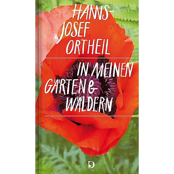 In meinen Gärten und Wäldern, Hanns-Josef Ortheil