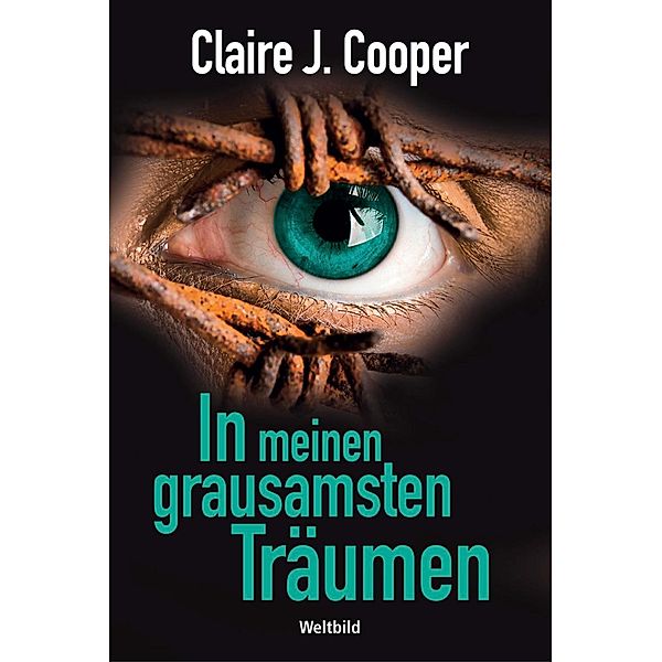 In meinen grausamsten Träumen, Claire J. Cooper