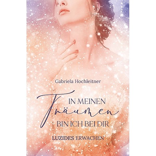 In meinen Träumen bin ich bei dir, Gabriela Hochleitner