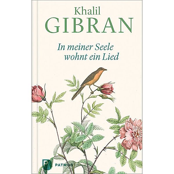 In meiner Seele wohnt ein Lied, Khalil Gibran