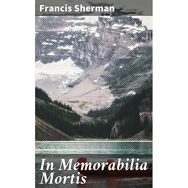 In Memorabilia Mortis, Francis Sherman