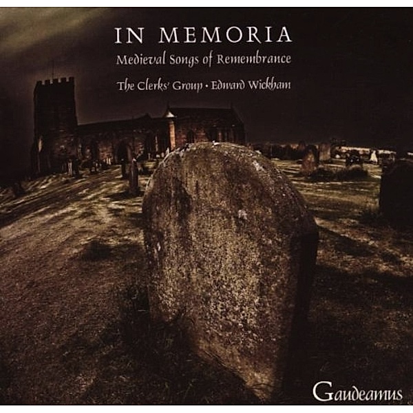 In Memoria-Medieval Songs Of Remembrance, The Clerks' Group & Edward Wickham