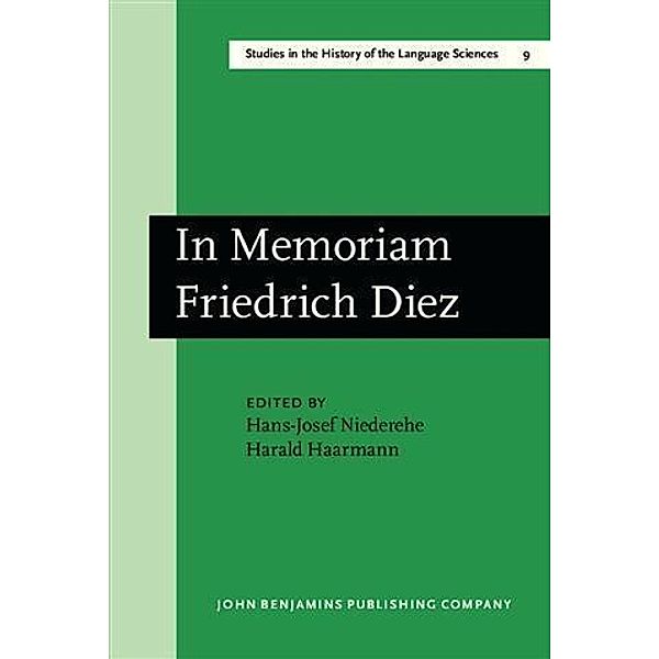 In Memoriam Friedrich Diez: Akten des Kolloquiums zum Wissenschaftsgeschichte der Romanistik/Actes du Colloque sur l'Histoire des Etudes Romanes/ Proc
