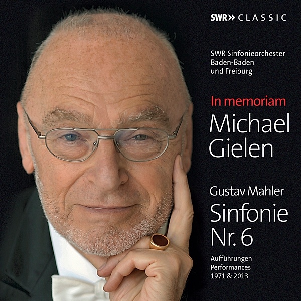 In Memoriam Michael Gielen, Michael Gielen, SWR SO Baden-Baden und Freiburg