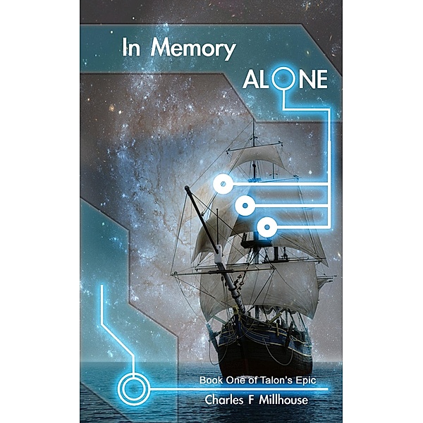In Memory Alone: Talon's Epic Book One / Charles Millhouse, Charles Millhouse