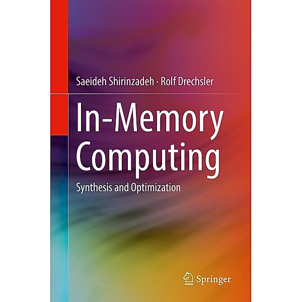 In-Memory Computing, Saeideh Shirinzadeh, Rolf Drechsler
