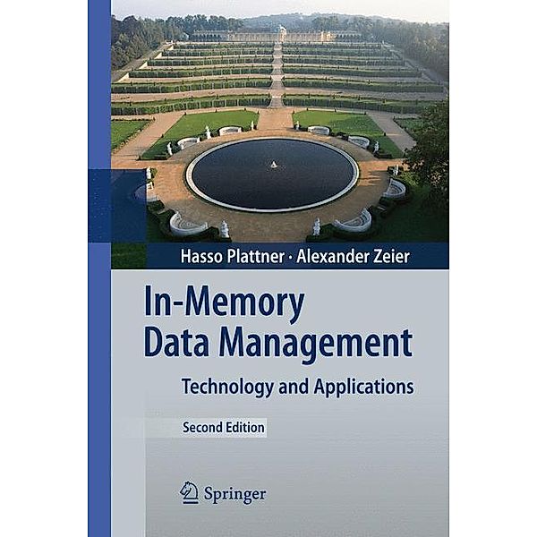 In-Memory Data Management, Hasso Plattner, Alexander Zeier