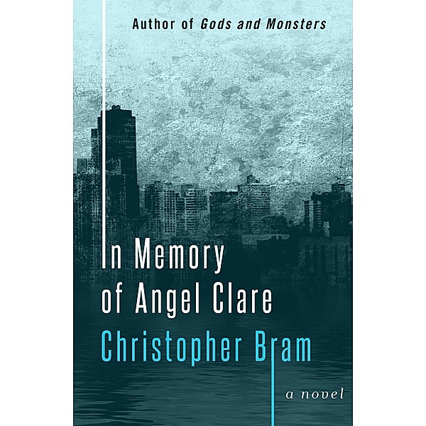 In Memory of Angel Clare, Christopher Bram