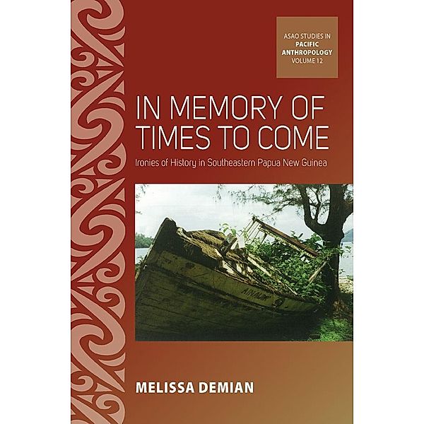 In Memory of Times to Come / ASAO Studies in Pacific Anthropology Bd.12, Melissa Demian