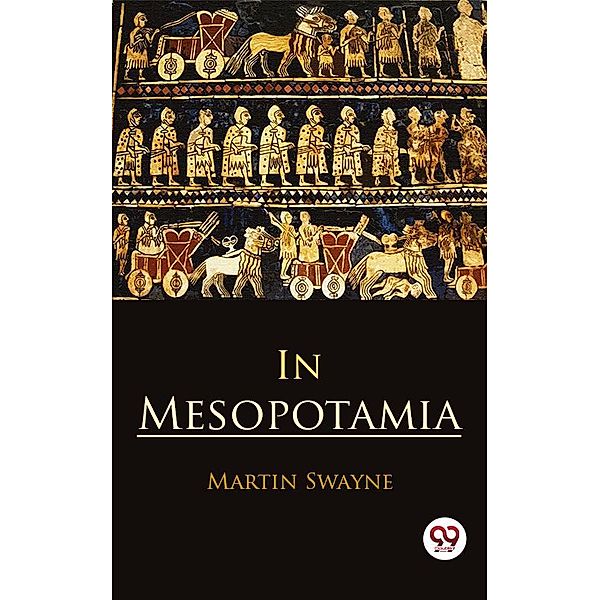 In Mesopotamia, Martin Swayne