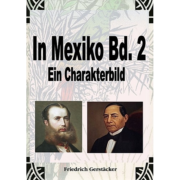 In Mexiko Bd. 2, Friedrich Gerstäcker