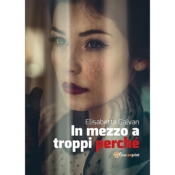 In mezzo a troppi perché, Elisabetta Galvan