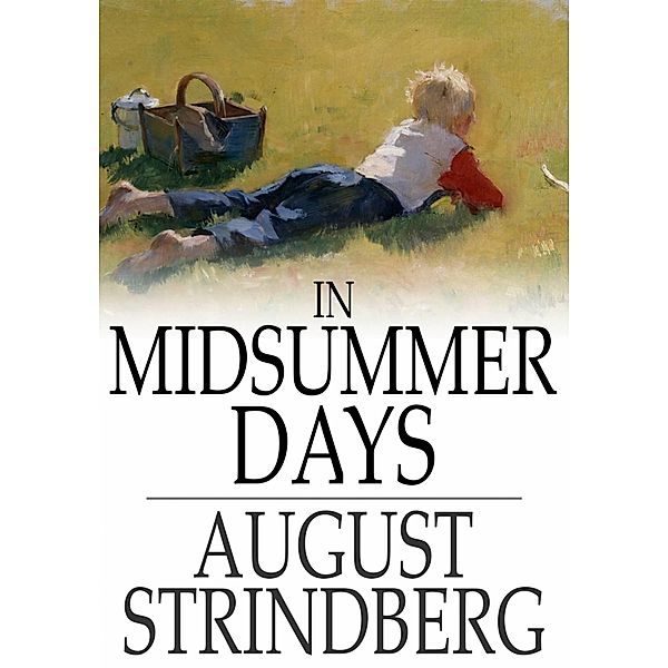 In Midsummer Days / The Floating Press, August Strindberg