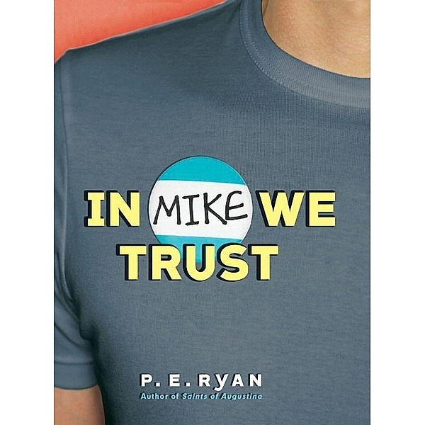 In Mike We Trust, P. E. Ryan
