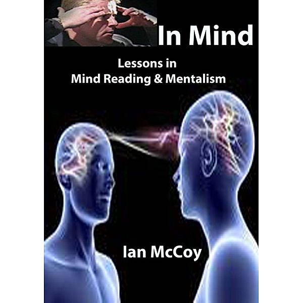 In Mind 2: More Lessons in Mindreading and Mentalism, Ian McCoy