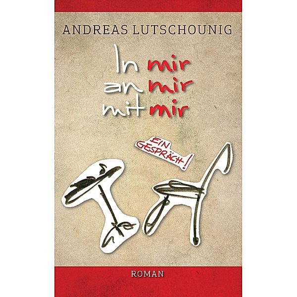 In mir an mir mit mir, Andreas Lutschounig