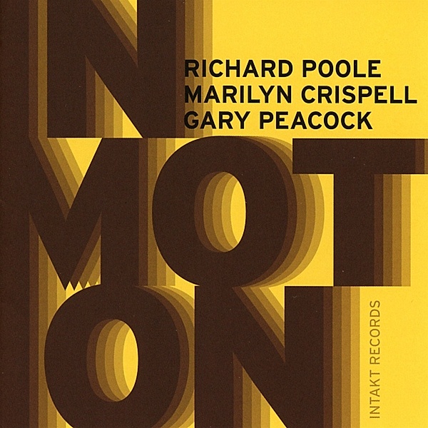 In Motion, Richard Poole, Marilyn Crispell, Gary Peacock