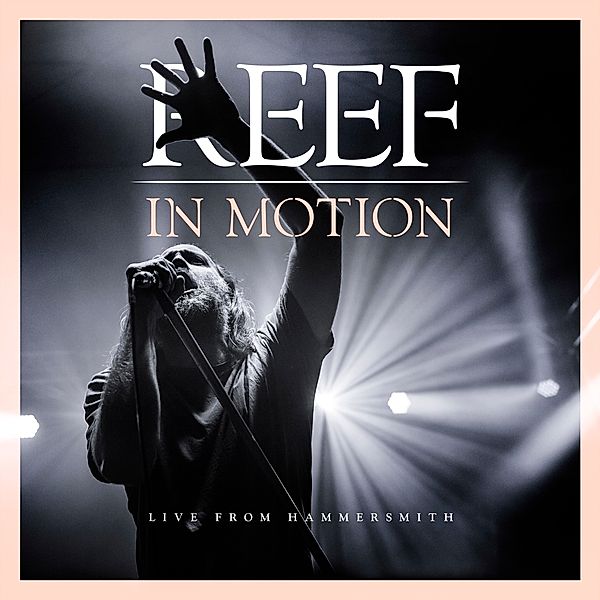 In Motion (Live From Hammersmith), Reef