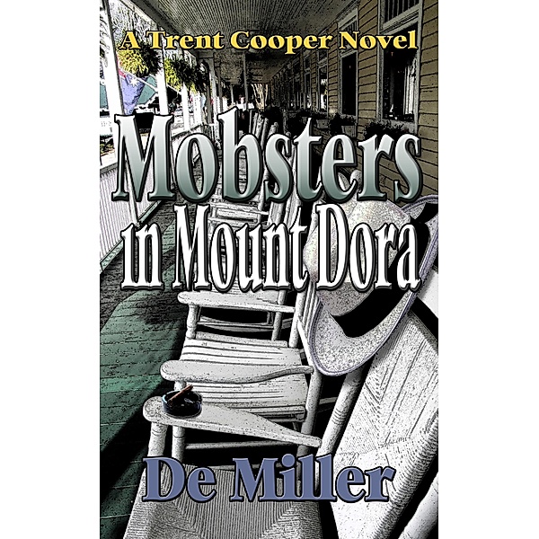 In Mount Dora: Mobsters in Mount Dora, de Miller