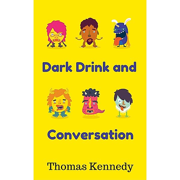 In Mulligans: Dark Drink and Conversation, Thomas Kennedy