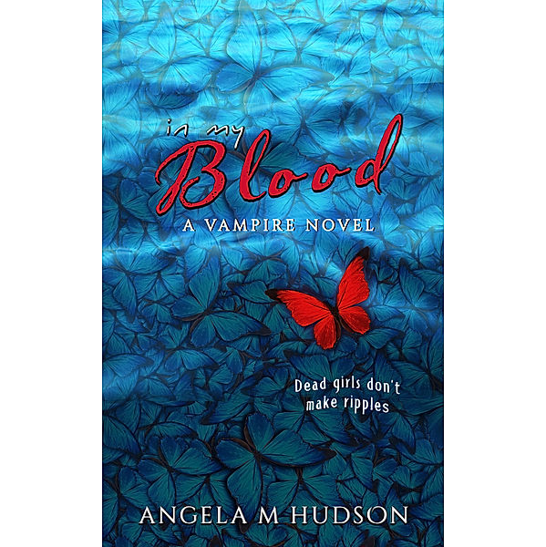 In My Blood, Angela M Hudson