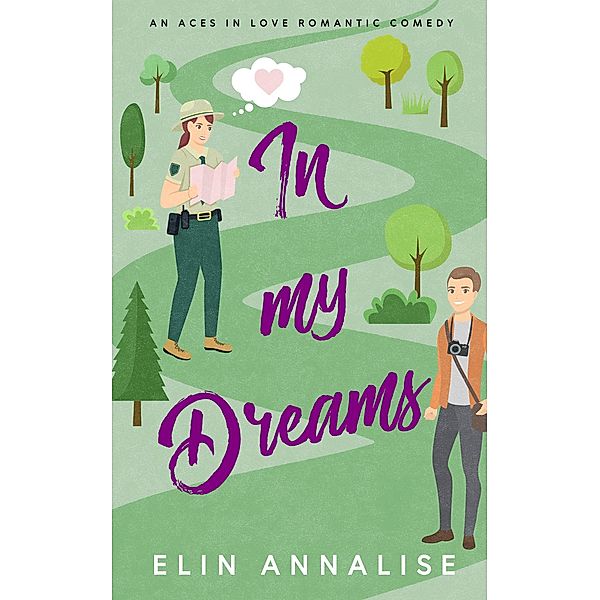 In My Dreams: An Aces in Love Romantic Comedy / Aces in Love, Elin Annalise