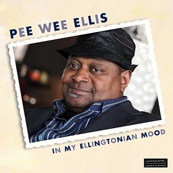 In My Ellingtonian Mood, Pee Wee Ellis