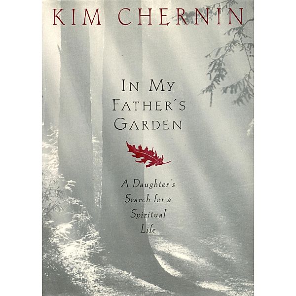 In My Father's Garden, Kim Chernin