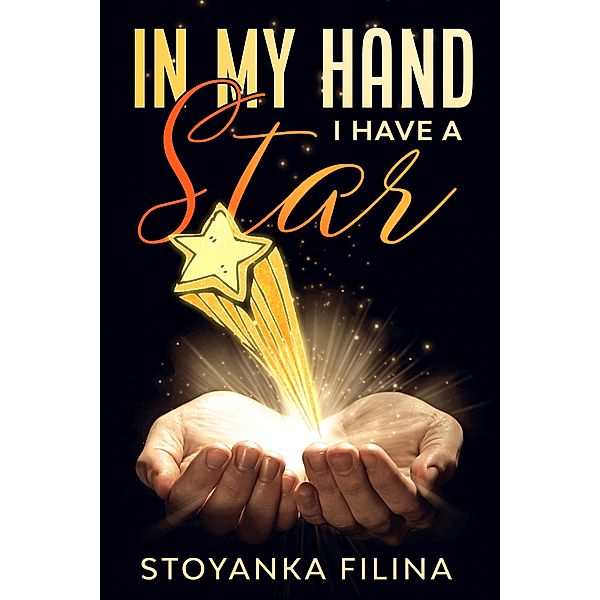 In my hand I have a star, Stoyanka Filina