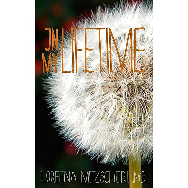 In My Lifetime, Loreena Mitzscherling