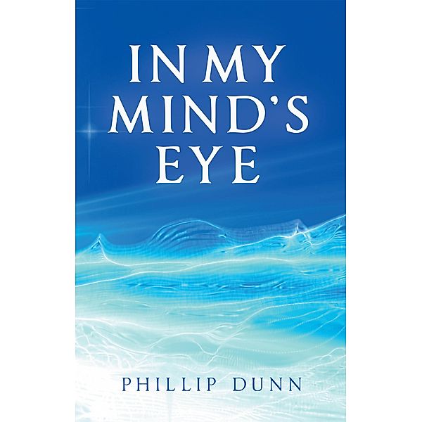 In My Mind's Eye, Phillip Dunn