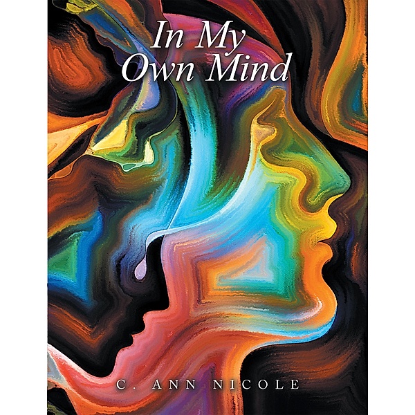 In My Own Mind, C. Ann Nicole