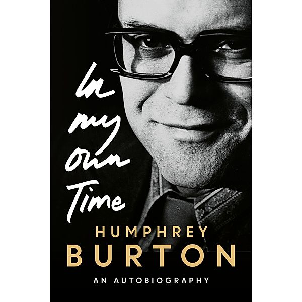 In My Own Time, Humphrey Burton