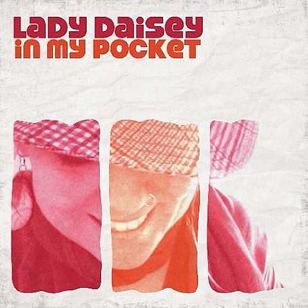 In My Pocket, Lady Daisey