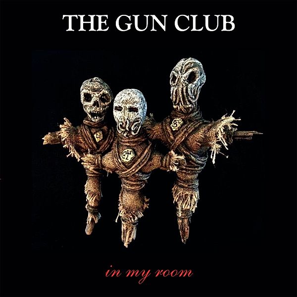 In My Room (Vinyl), The Gun Club