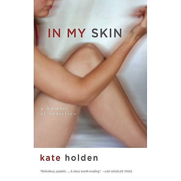 In My Skin, Kate Holden