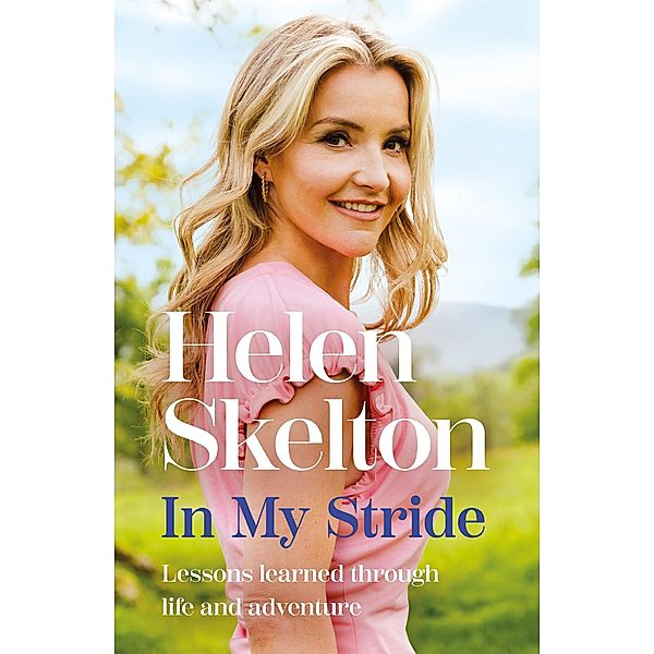 In My Stride, Helen Skelton