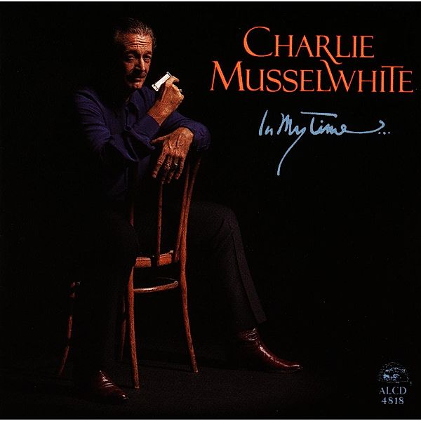 In My Time, Charlie Musselwhite