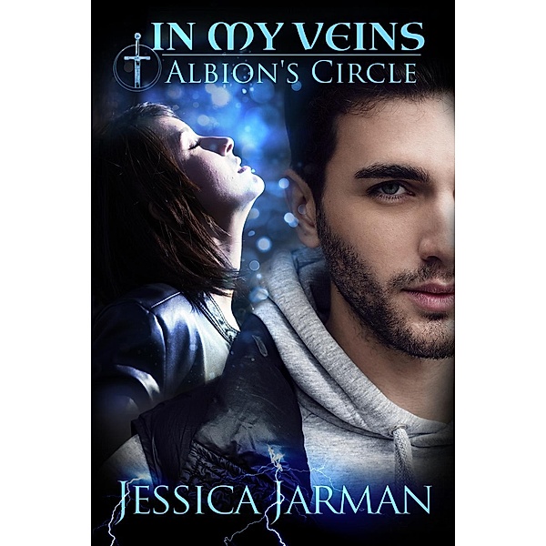 In My Veins (Albion's Circle, #2), Jessica Jarman