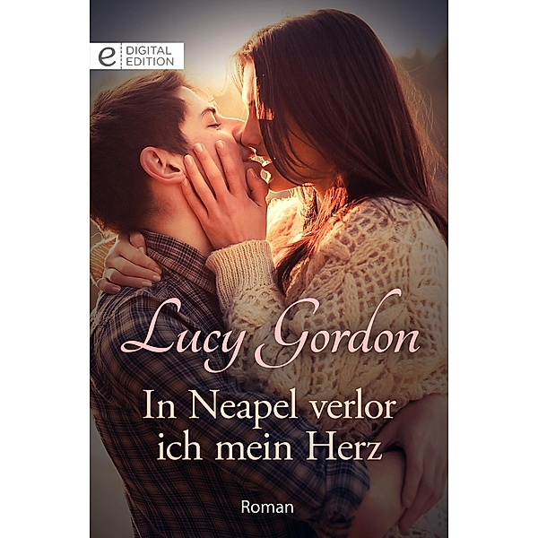In Neapel verlor ich mein Herz, Lucy Gordon