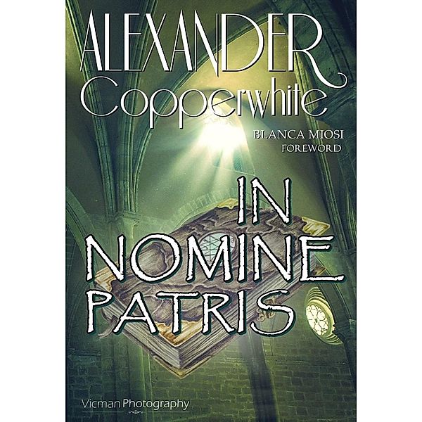 In nomine Patris, Alexander Copperwhite