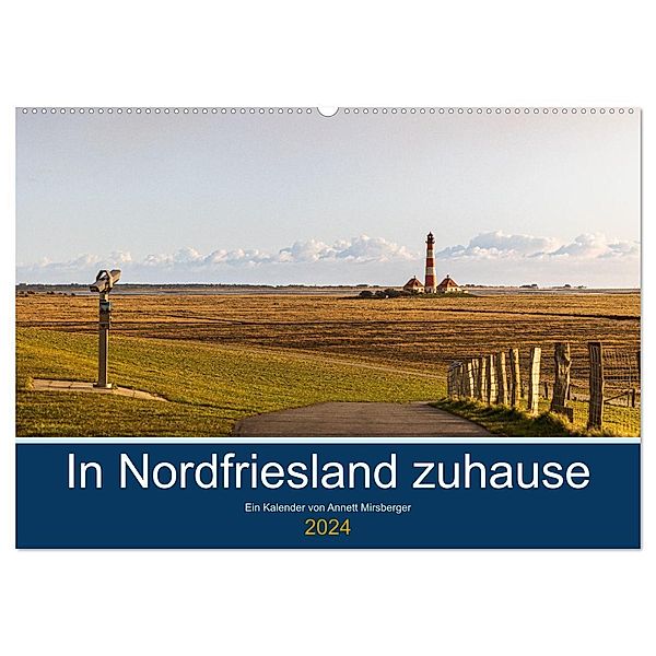 In Nordfriesland zuhause (Wandkalender 2024 DIN A2 quer), CALVENDO Monatskalender, Annett Mirsberger