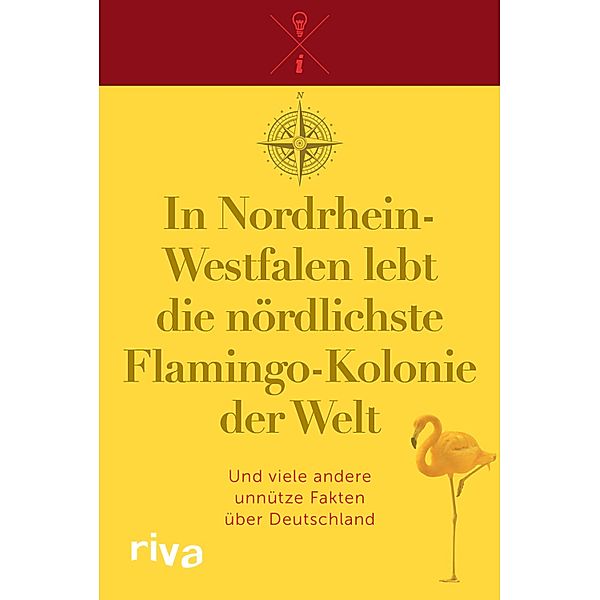 In Nordrhein-Westfalen lebt die nördlichste Flamingo-Kolonie der Welt, riva Verlag