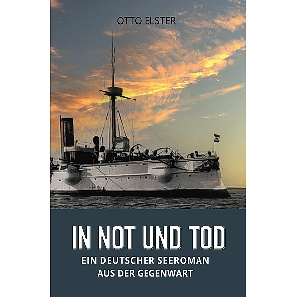 In Not und Tod, Otto Elster