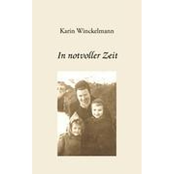 In notvoller Zeit, Karin Winckelmann