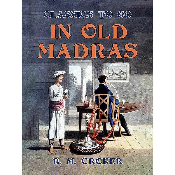 In Old Madras, B. M. Croker