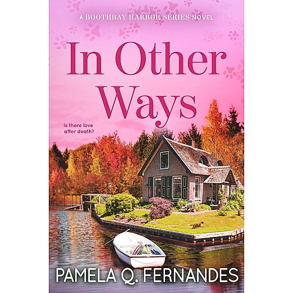 In Other Ways (Boothbay Harbor Series) / Boothbay Harbor Series, Pamela Q. Fernandes